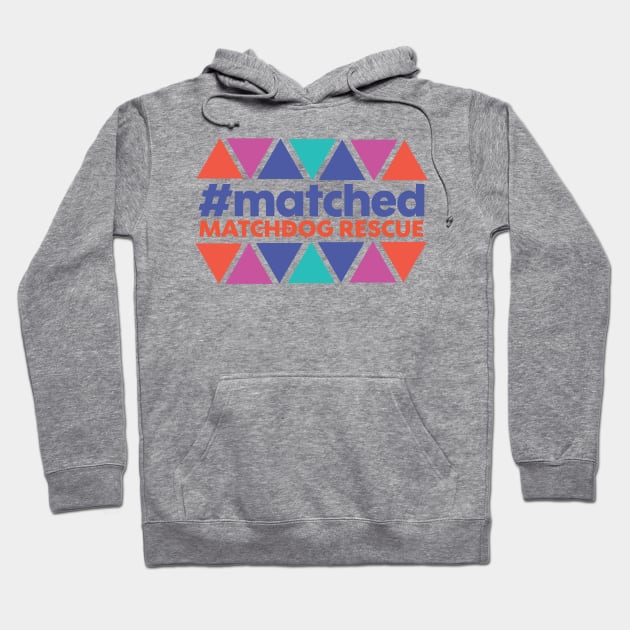 #matched Hoodie by matchdogrescue